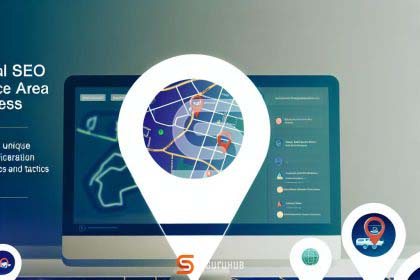 Local SEO for Service Area Businesses: Unique considerations and tactics.